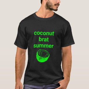Coconut brat summer funny cool neon green black T-Shirt