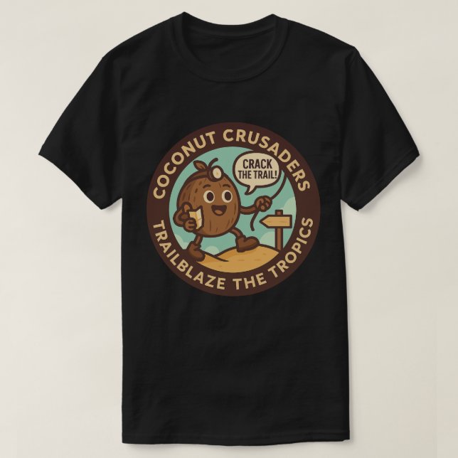 Coconut Crusaders Trailblaze The Tropics T-Shirt (Design Front)