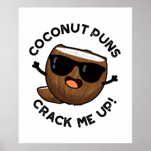 Coconut Puns Crack Me Up Cute Fruit Pun Poster