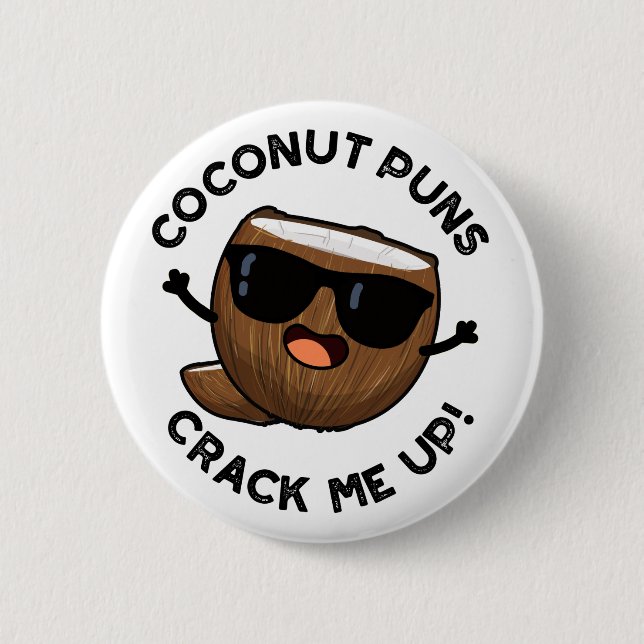 Coconut Puns Crack Me Up Funny Fruit Pun 6 Cm Round Badge (Front)