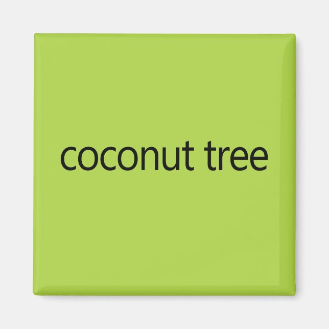 Coconut Tree Kamala Harris Quote 2024 Magnet (Front)