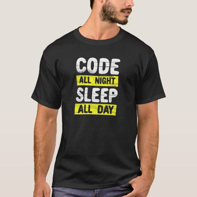 Code All Night Sleep All Day T-Shirt (Front)