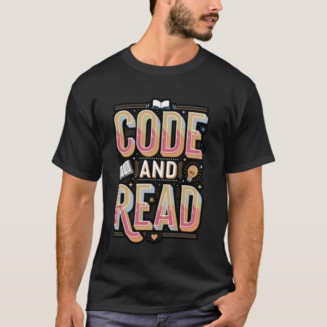 Code and Read Colorful Nerdy T-Shirt (Front)