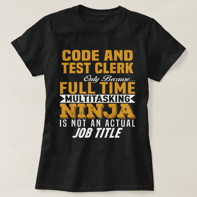 Code And Test Clerk T-Shirt (Design Front)