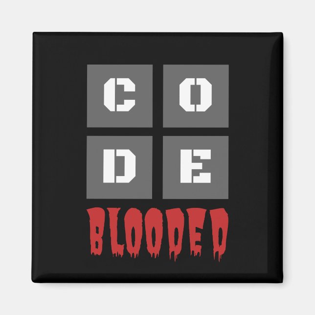 CODE Blooded Coded Computer Programmer Funny Magnet (Front)