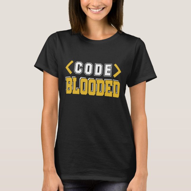 Code Blooded Computer Programmer T-Shirt (Front)