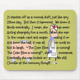 "Code Blue is Coming!"--Nurse Story Art Gifts Mouse Pad
