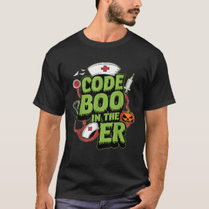 Code Boo In The Er Crew Funny Ghost Halloween Boo T-Shirt