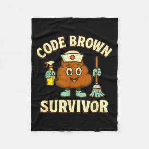 Code Brown Survivor Funny Nurse Cna Medical Humor  Fleece Blanket