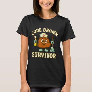 Code Brown Survivor Funny Nurse Cna Medical Humour T-Shirt