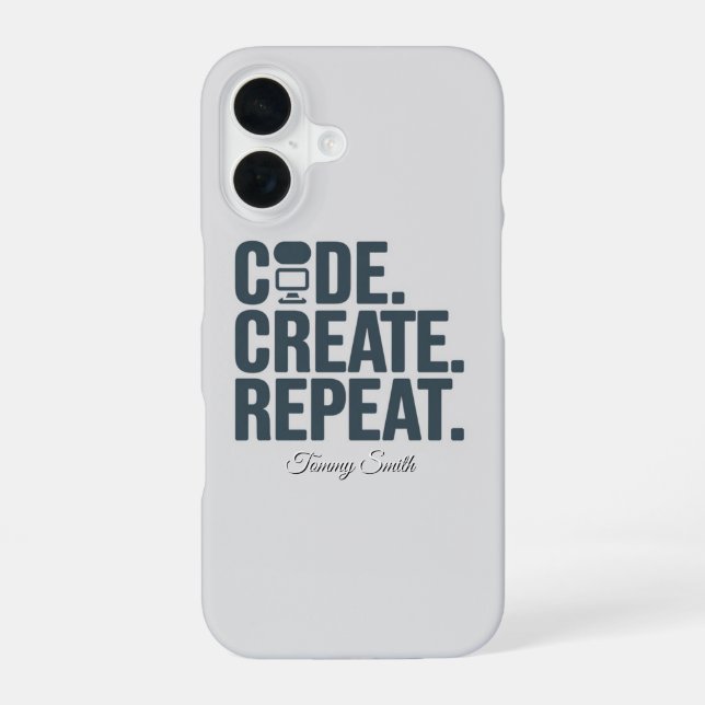 Code. Create. Repeat. - Inspiring Tech  iPhone 16 Case (Back)