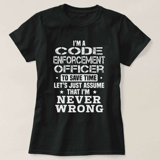 Code Enforcement Officer T-Shirt (Design Front)