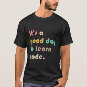Code Enthusiast Seize The Day Of Learning T-Shirt