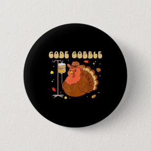 Code Gobble Funny Thanksgiving Nurse Rn Cna Medica 6 Cm Round Badge