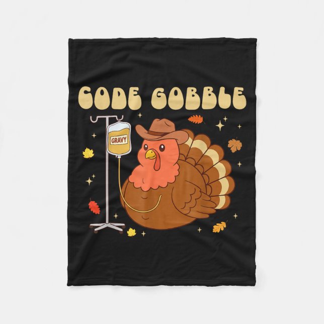 Code Gobble Funny Thanksgiving Nurse Rn Cna Medica Fleece Blanket (Front)
