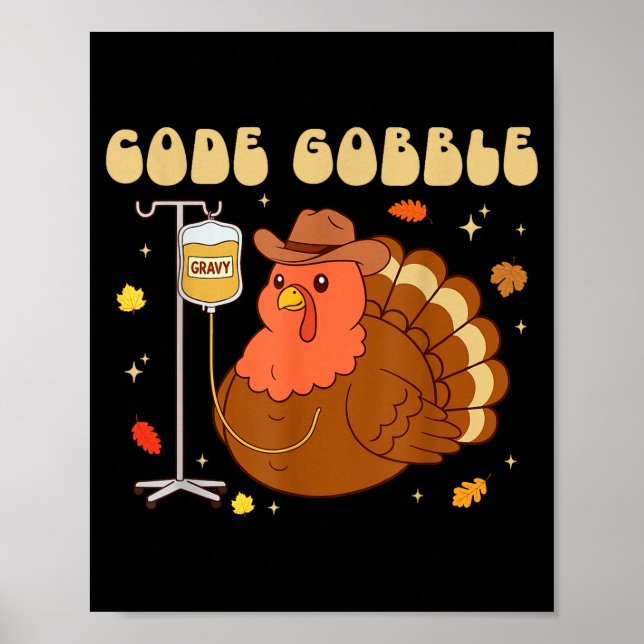 Code Gobble Funny Thanksgiving Nurse Rn Cna Medica Poster (Front)
