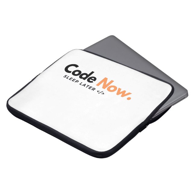 Code Now, Sleep Later – Laptop Sleeve (Front Top)