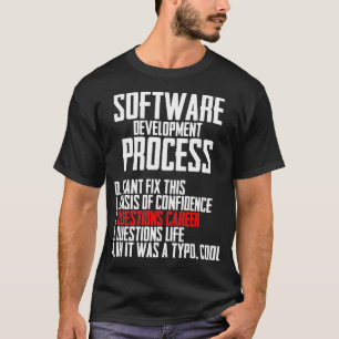 Code Software Development Process Programming Nerd T-Shirt