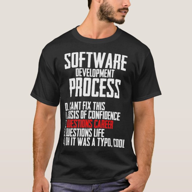 Code Software Development Process Programming Nerd T-Shirt (Front)