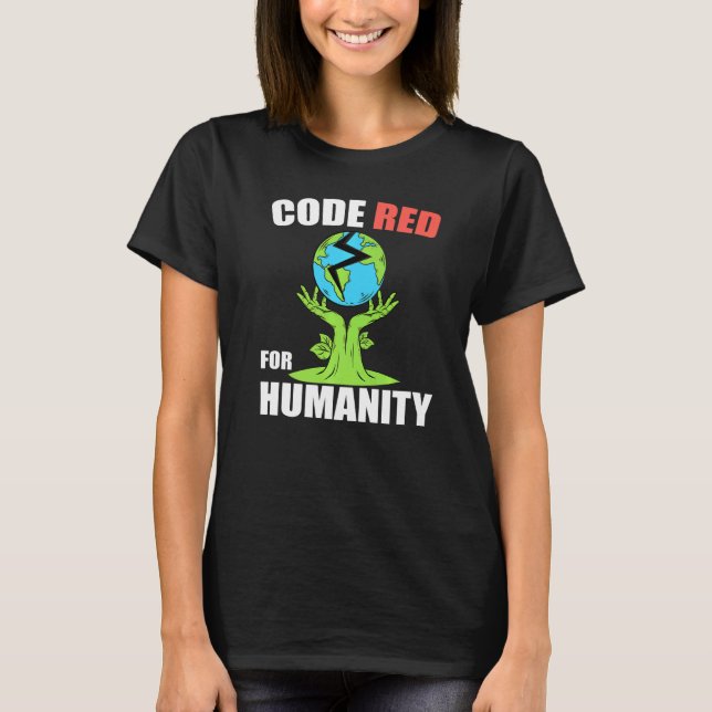 Code Very Red For Humanity Climate T-Shirt (Front)
