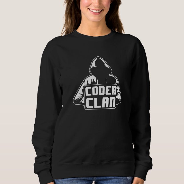 Coder Clan  Software Developer Programming Coding Sweatshirt (Front)