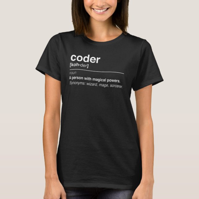 Coder definition Programmers Nerd Developer T-Shirt (Front)