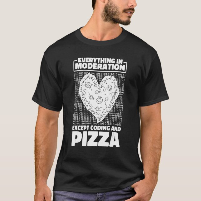 Coder Developer Coding  Software Engineer Pizza Pr T-Shirt (Front)