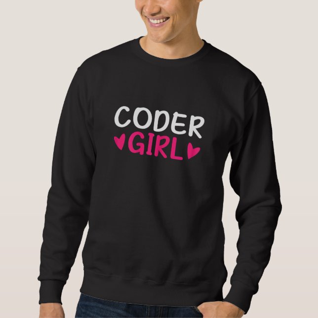 Coder Girl, Coding Software Computer Programming Sweatshirt (Front)