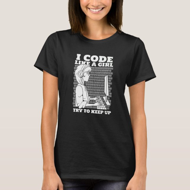 Coder Girl Programming Coding Software Developer P T-Shirt (Front)