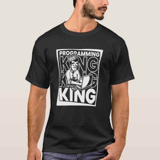 Coder King Programmer Developer Software Programmi T-Shirt (Front)