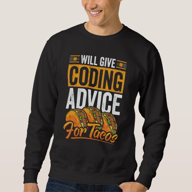 Coder  Taco  Coding Mexican Food for Programmer  2 Sweatshirt (Front)