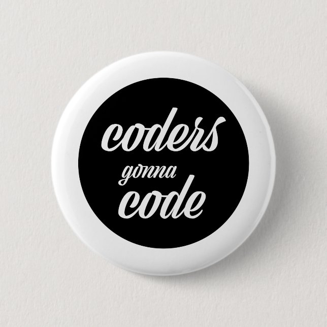 Coders gonna code 6 cm round badge (Front)