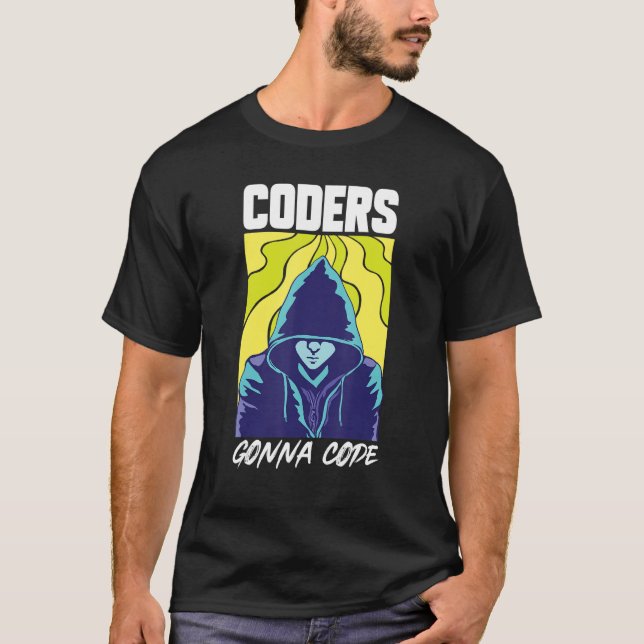 Coders Gonna Code Programmer Software Developer En T-Shirt (Front)