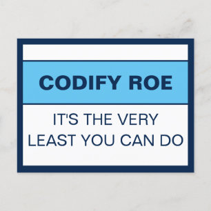 Codify Roe It's the Least You Can Do Congress Postcard