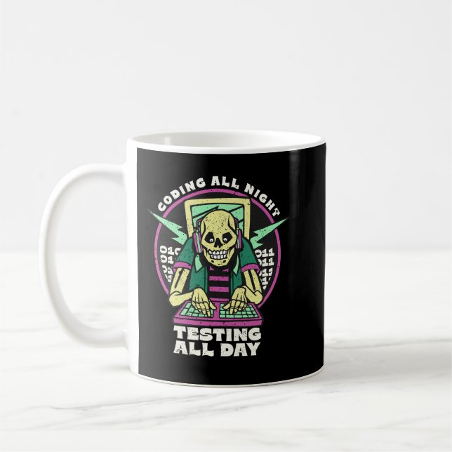 Coding All Night Testing All Day Coffee Mug (Left)