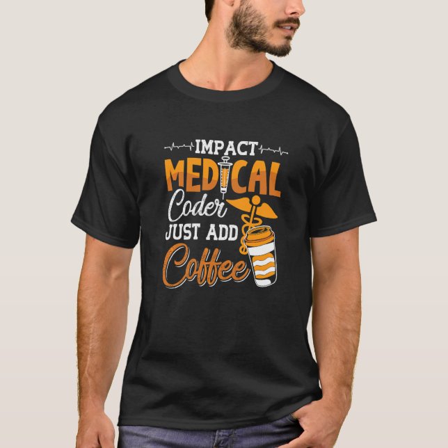 Coding Assistant Programmer Medical Coder Just Add T-Shirt (Front)