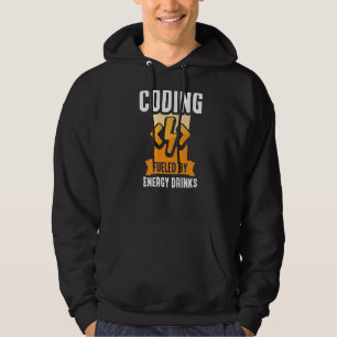 Coding Fuelled By Energy Drinks Code Coder Program Hoodie