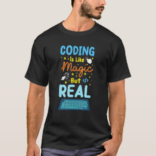 Coding Is Like Magic Coder Programmer Computer Gee T-Shirt