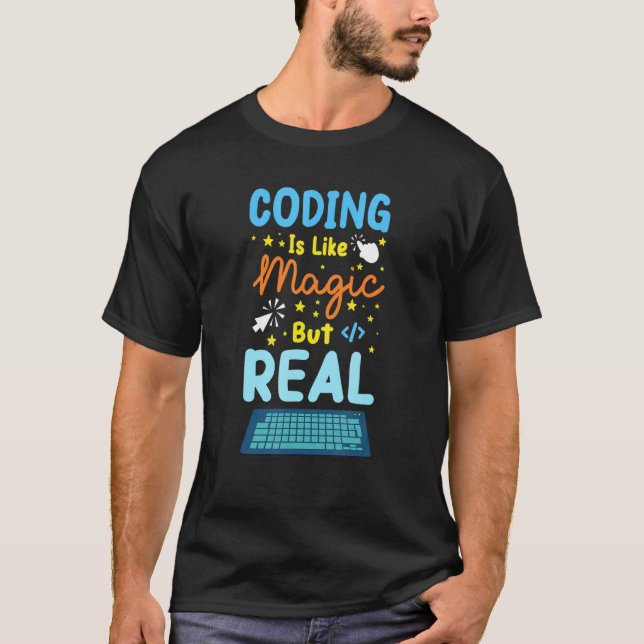 Coding Is Like Magic Coder Programmer Computer Gee T-Shirt (Front)