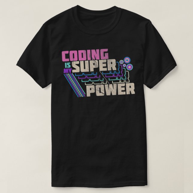 Coding Is My Superpower Funny Programming Teacher  T-Shirt (Design Front)