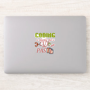 Coding Is Not Just Cut and Paste Sticker