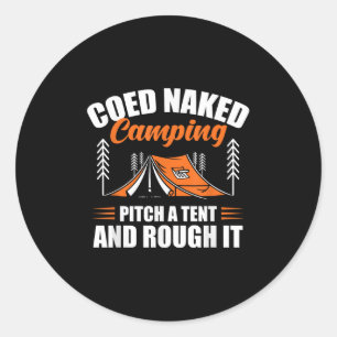 Coed Camping Pitch A Tent And Rough It Funny Campe Classic Round Sticker