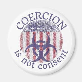 Coercion is not consent, American flag magnet