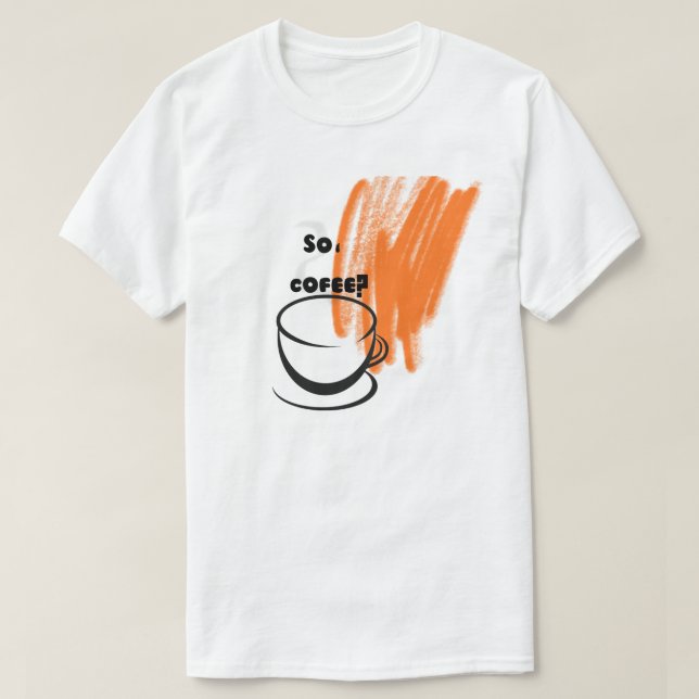 cofee  T-Shirt (Design Front)