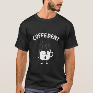 Coffedent Funny Kawaii Caffeine Cup Lovers  T-Shirt