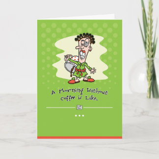 Coffee Addict Birthday Card
