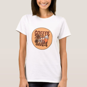 Coffee Addict Cute Coffee Lover T-Shirt