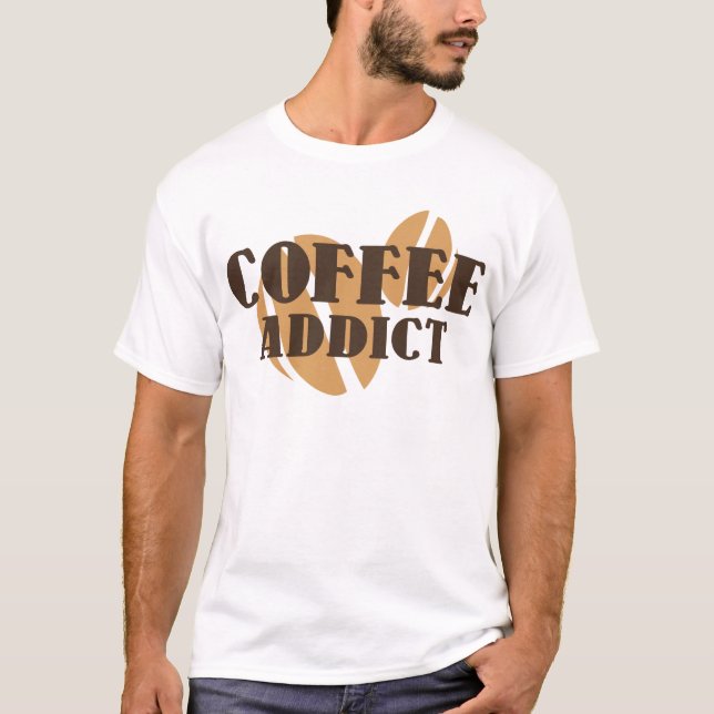 Coffee Addict T-Shirt (Front)