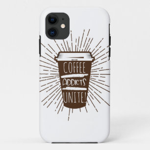 COFFEE ADDICTS UNITE iPhone 11 CASE