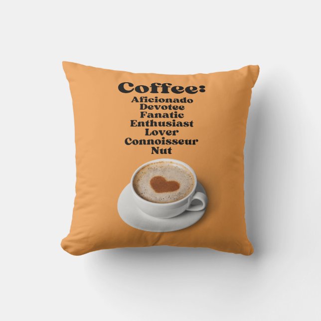 Coffee: Aficionado Devotee Fanatic Enthusiast Love Cushion (Front)